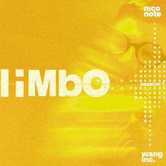Copertina dell'album Limbo Session I, di NicoNote / Wang inc.
