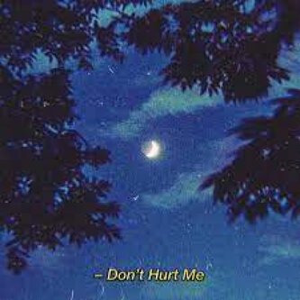 Don't hurt me