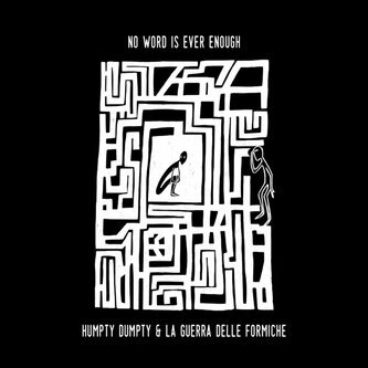 Copertina dell'album No Word Is Ever Enough, di La Guerra delle Formiche