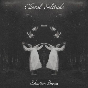 Copertina dell'album Choral Solitude, di daniele mattioni