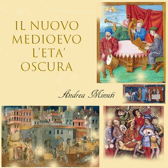 Il Nuovo Medioevo (L'Età Oscura)