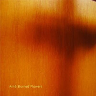 Burned Flowers