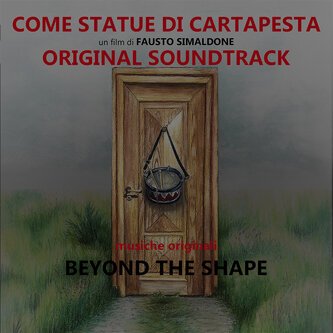 Copertina dell'album Come statue di cartapesta (OST), di Beyond the Shape