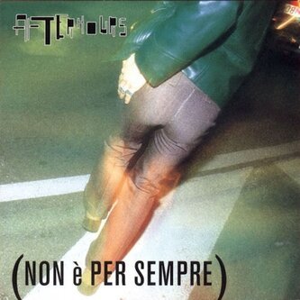 Copertina dell'album Non è per sempre, di Afterhours