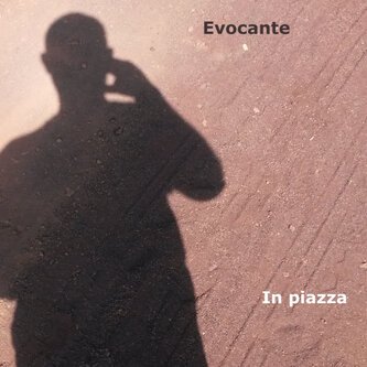 Copertina dell'album In piazza, di Evocante