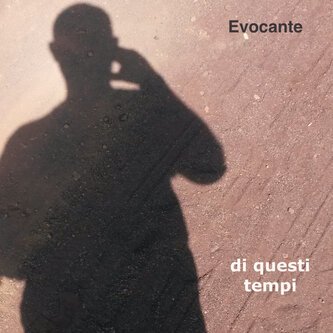 Copertina dell'album Di questi tempi, di Evocante
