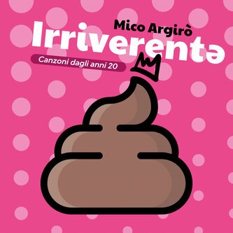Irriverentə - Canzoni dagli anni 20
