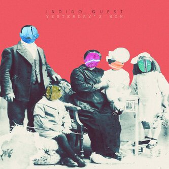 Copertina dell'album YESTERDAY'S WOW, di Indigo Quest