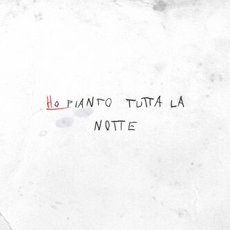 ho pianto tutta la notte