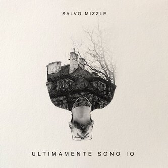 Copertina dell'album Ultimamente Sono Io, di Salvo Mizzle