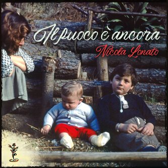 Copertina dell'album Il fuoco è ancora, di Nicola Lonato