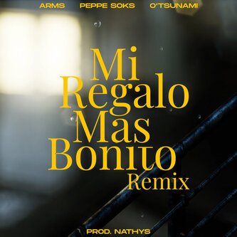 Mi Regalo Mas Bonito (con Peppe Soks & O'Tsunami)