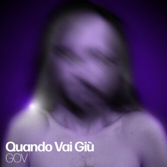 Copertina dell'album Quando Vai Giù, di GOV