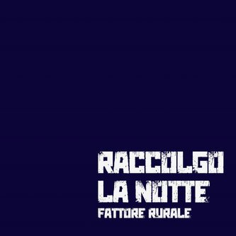 Raccolgo la Notte