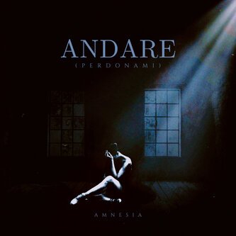 ANDARE (Perdonami)