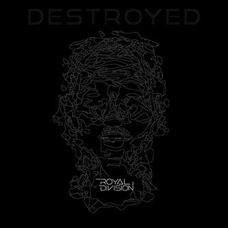 Copertina dell'album Destroyed, di Royal Division