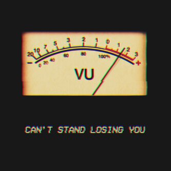 Can't stand losing you