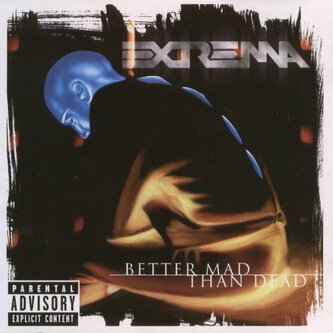 Better mad than dead