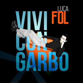 Vivi con garbo