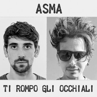 Copertina dell'album Ti rompo gli occhiali, di ASMA