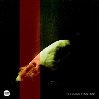 VERSIONS [TSNTSN] REMIX ALBUM