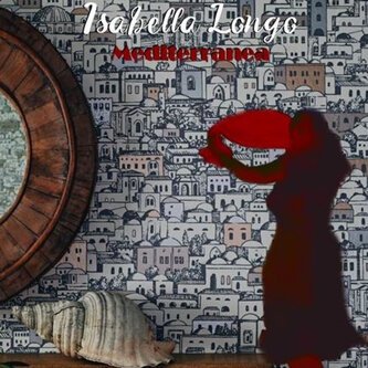 Copertina dell'album Mediterranea, di Isabella Longo