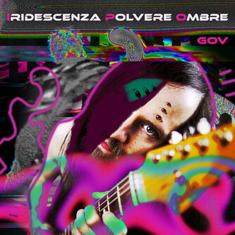Copertina dell'album Iridescenza Polvere Ombre, di GOV