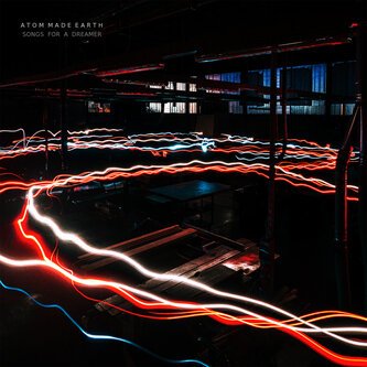 Copertina dell'album Songs for a Dreamer, di Atom Made Earth