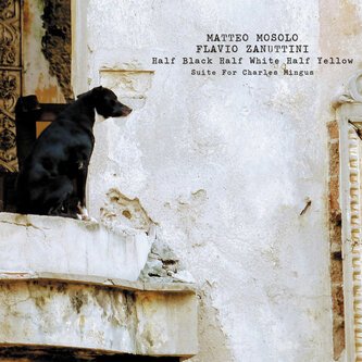 Half Black Half White Half Yellow (Suite for Charles Mingus)