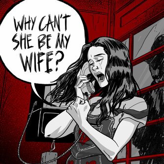 Why Can't She Be My Wife?