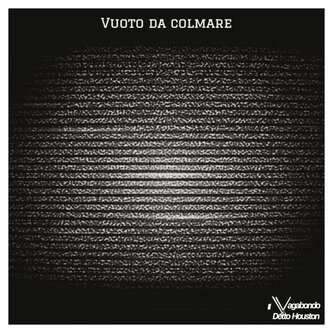 Copertina dell'album Vuoto Da Colmare, di Il Vagabondo Detto Houston