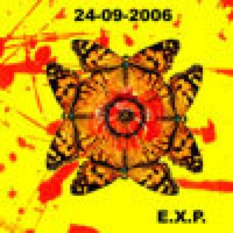 E.X.P. - 24-09-2006  [bootleg]