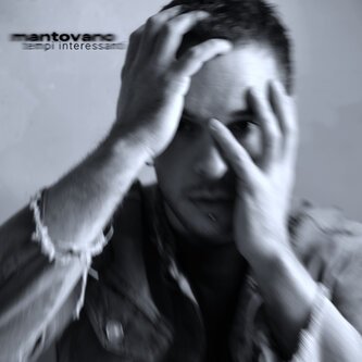 Copertina dell'album Tempi Interessanti, di mantovano