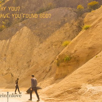 Hey you, have you found God?