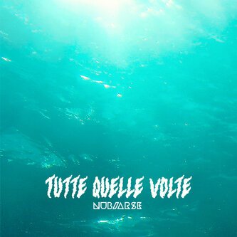 Copertina dell'album Tutte Quelle Volte, di NUBIARSE