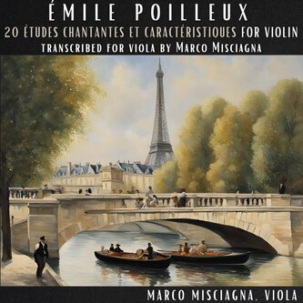 Copertina dell'album Émile Poilleux: 20 Études chantantes et caractéristiques for Violin, Arr. by Marco Misciagna, di Marco Misciagna
