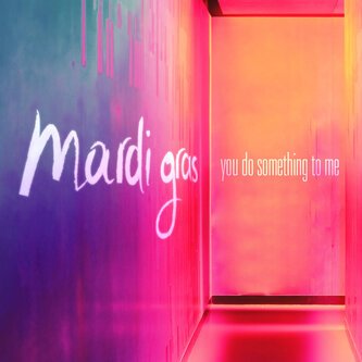 You Do Something To Me