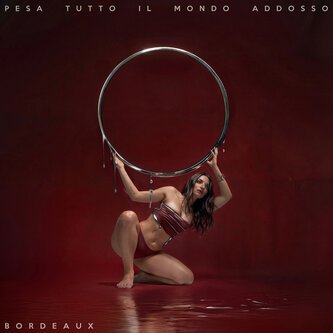 Copertina dell'album Pesa tutto il mondo addosso, di Bordeaux