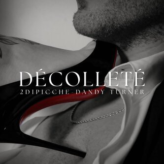Décolleté (feat. DANDY TURNER)