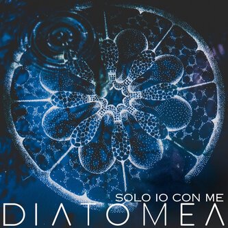 Copertina dell'album Solo io con me, di Diatomea
