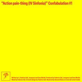 “Action pain-thing (IV Sinfonia)” Confabulation #1