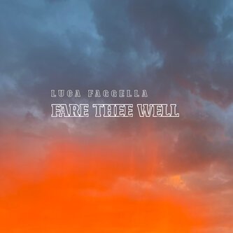 Copertina dell'album Fare thee well, di Luca Faggella
