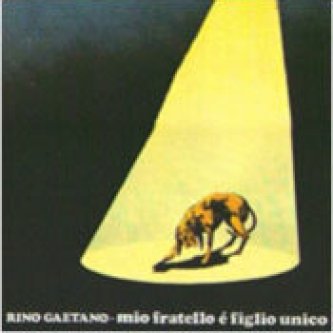 Copertina dell'album Mio fratello è figlio unico, di Rino Gaetano