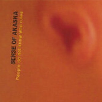 Copertina dell'album People do not know who rules, di Sense Of Akasha