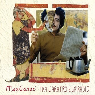 Copertina dell'album Tra L’Aratro E La Radio, di Max Gazzè