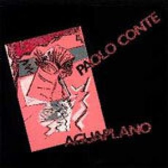 Copertina dell'album Aguaplano, di Paolo Conte