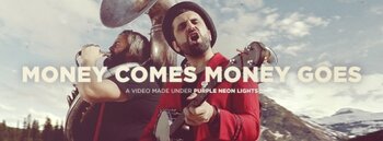 Money Comes Money Goes // Video Out