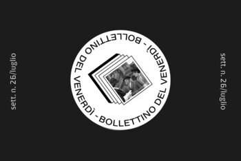 Il bollettino della settimana #26