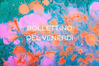 Il bollettino della settimana #25