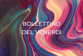 Il Bollettino della settimana #4